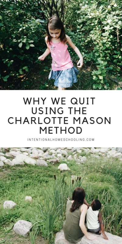 Why We Quit Using The Charlotte Mason Method Intentional Homeschooling 8877